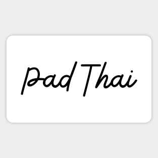 Pad Thai - black Magnet